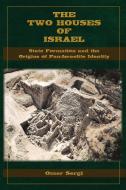 The Two Houses of Israel di Omer Sergi edito da SBL Press