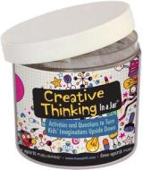 Creative Thinking In A Jar di Free Spirit Publishing edito da Free Spirit Publishing Inc.,u.s.