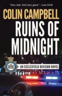 Ruins of Midnight di Colin Campbell edito da Down & Out Books
