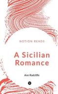 A Sicilian Romance di Ann Radcliffe edito da Notion Press