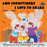 Amo condividere I Love to Share di Shelley Admont, Kidkiddos Books edito da KidKiddos Books Ltd.