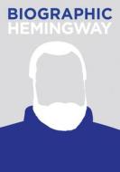 Biographic: Hemingway di Jamie Pumfrey edito da Guild of Master Craftsman Publications Ltd