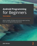 Android Programming For Beginners di John Horton edito da Packt Publishing Limited