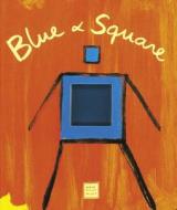 Blue And Square di Herve Tullet edito da Milet Publishing Ltd