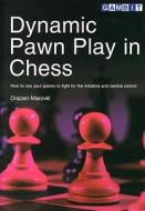 Dynamic Pawn Play In Chess di Drazen Marovic edito da Gambit Publications Ltd