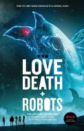 Love, Death + Robots The Official Anthology di Neal Asher, J. G. Ballard edito da Cohesion Press