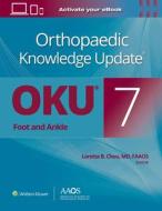 Orthopaedic Knowledge Update (R): Foot And Ankle di Loretta B. Chou edito da Wolters Kluwer Health