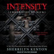 Intensity: Chronicles of Nick di Sherrilyn Kenyon edito da Tantor Audio