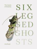 Six-Legged Ghosts di Lily Duval edito da Canterbury University Press
