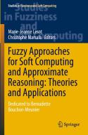 Fuzzy Approaches for Soft Computing and Approximate Reasoning: Theories and Applications edito da Springer International Publishing