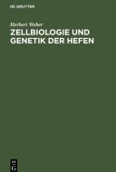 Zellbiologie und Genetik der Hefen di Herbert Weber edito da De Gruyter