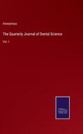 The Quarterly Journal of Dental Science di Anonymous edito da Salzwasser-Verlag