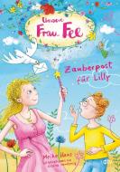 Unsere Frau Fee - Zauberpost für Lilly di Meike Haas edito da dtv Verlagsgesellschaft