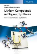 Lithium Compounds in Organic Synthesis edito da Wiley VCH Verlag GmbH