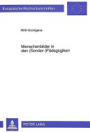 Menschenbilder in den (Sonder-)Pädagogiken di Willi Grüntgens edito da Lang, Peter GmbH