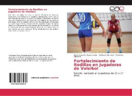Fortalecimiento de Rodillas en Jugadoras de Voleibol di Rocio Alejandra Reyes Carlos, Heriberto Simental edito da EAE
