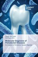 Molecular Diagnosis of Periodontal Diseases di Swyeta Jain Gupta edito da SPS