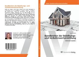 Bandbreiten der Beleihungs- und Verkehrswertermittlung di Sara Wilhelm edito da AV Akademikerverlag