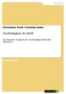 Nachhaltigkeit der BASF di Christopher Frank, Franziska Huber edito da GRIN Publishing