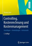 Controlling, Kostenrechnung und Kostenmanagement di Thomas Joos edito da Gabler, Betriebswirt.-Vlg