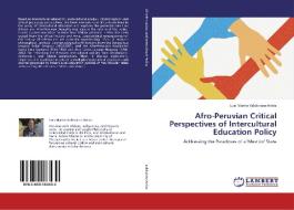 Afro-Peruvian Critical Perspectives of Intercultural Education Policy di Luis Martin Valdiviezo-Arista edito da LAP Lambert Academic Publishing