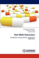 Hot Melt Extrusion di Bhupendra G. Prajapati, Dhirendra C. Patel, Hiren V. Patel edito da LAP Lambert Academic Publishing