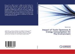 Impact of Trade Openness & Energy Consumption On The Environment di Nadia Bukhari edito da LAP Lambert Academic Publishing