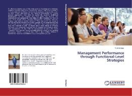Management Performance through Functional-Level Strategies di Talil Abrhiem edito da LAP Lambert Academic Publishing
