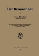 Der Brunnenbau di Franz Bösenkopf edito da Springer Vienna