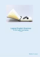 Logical English Grammar di Marlon A. Jaun edito da Books on Demand