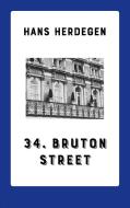 34. Bruton Street di Hans Herdegen edito da Books on Demand