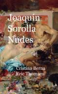 Joaquín Sorolla Nudes di Cristina Berna, Eric Thomsen edito da Books on Demand