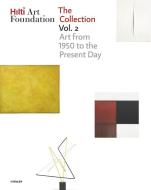 Hilti Art Foundation. The Collection edito da Hirmer Verlag GmbH
