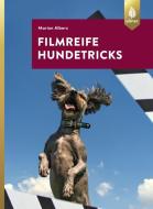 Filmreife Hundetricks di Marion Albers edito da Ulmer Eugen Verlag