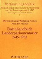 Datenhandbuch Länderparlamentarier 1945-1953 di Werner Breunig, Wolfgang Kringe, Frank R. Pfetsch edito da Lang, Peter GmbH