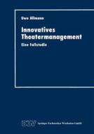 Innovatives Theatermanagement edito da Deutscher Universitätsverlag