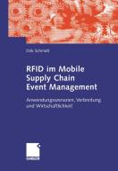 RFID im Mobile Supply Chain Event Management di Dirk Schmidt edito da Gabler Verlag