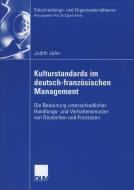 Kulturstandards im deutsch-französischen Management di Judith Jahn edito da Deutscher Universitätsvlg