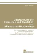 Untersuchung der Expression und Regulation von Inflammasomkomponenten di Johann Federhofer edito da Südwestdeutscher Verlag für Hochschulschriften AG  Co. KG