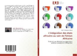 L'intégration des états africains au sein de l'Union Africaine di Dodit Tshibamba Buabua edito da Editions universitaires europeennes EUE