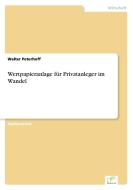 Wertpapieranlage für Privatanleger im Wandel di Walter Peterhoff edito da Diplom.de