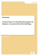 Outsourcing von Speditionsleistungen im Rahmen von Just-in-Time-Beschafffung di Petra Beenk edito da Diplom.de