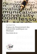 Enjeux du financement des universités publiques au Mexique di Hugo Rangel Torrijo edito da PAF