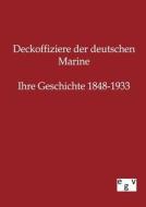 Deckoffiziere der deutschen Marine di Ohne Autor edito da TP Verone Publishing