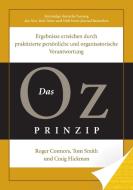 Das Oz-Prinzip di Roger Connors, Tom Smith, Craig Hickman edito da Pro Business