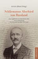 Schliemanns Abschied von Russland edito da edition bodoni