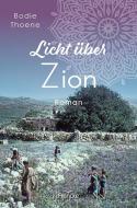 Licht über Zion di Bodie Thoene edito da Francke-Buch GmbH