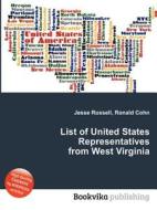 List Of United States Representatives From West Virginia edito da Book On Demand Ltd.