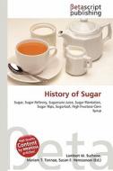 History of Sugar edito da Betascript Publishing