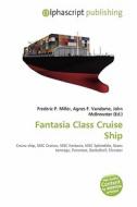 Fantasia Class Cruise Ship edito da Alphascript Publishing